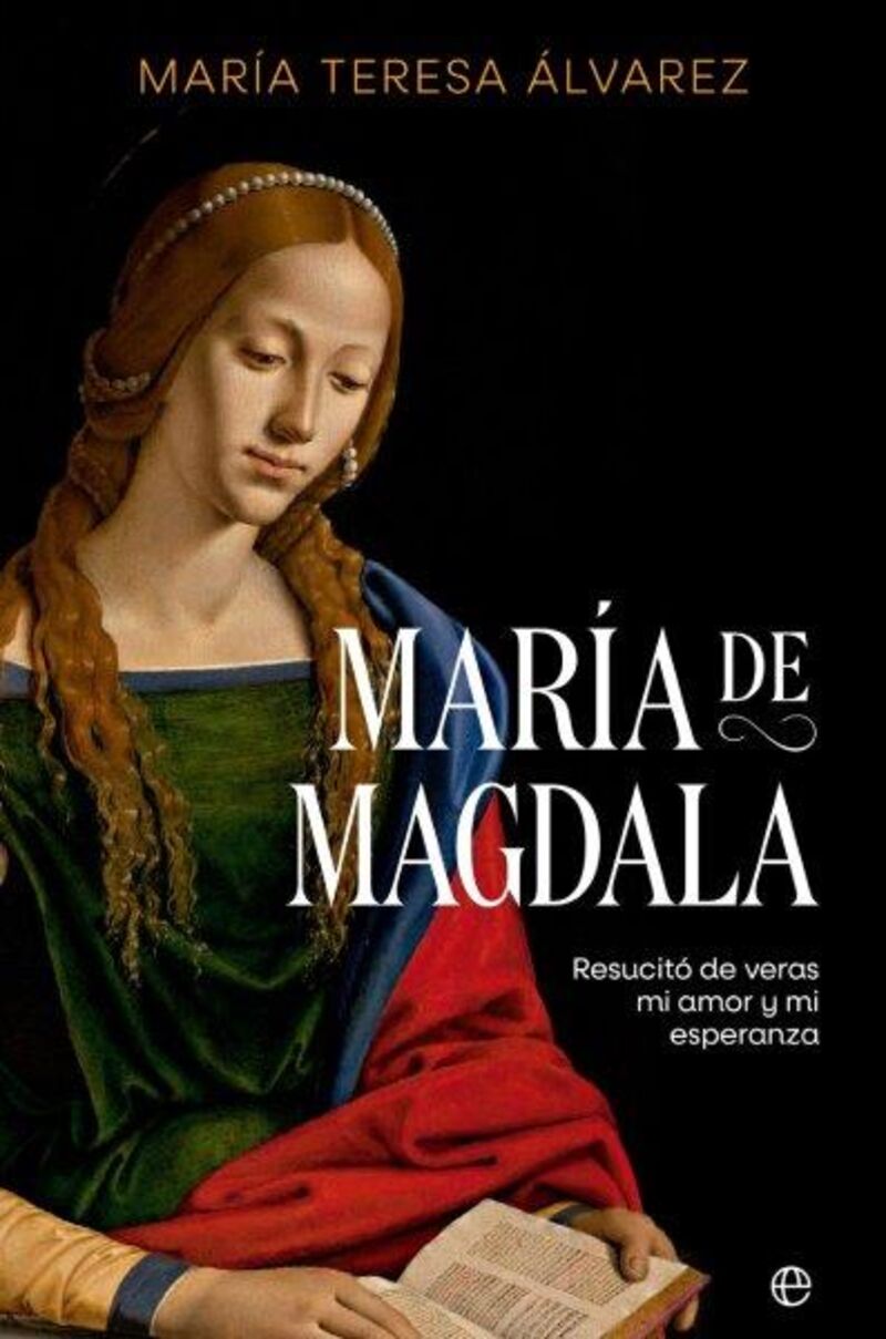 MARIA DE MAGDALA - RESUCITO DE VERAS MI AMOR Y MI ESPERANZA