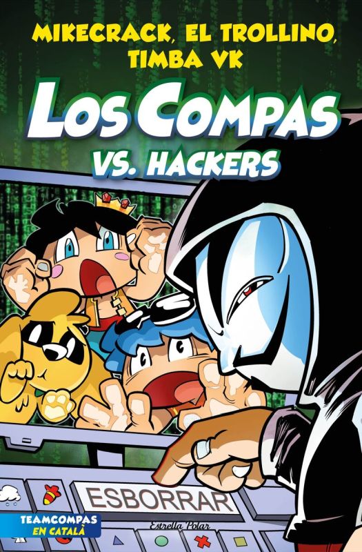 los compas 7 - los compas vs - hackers - Mikecrack / El Trollino / Timba Vk