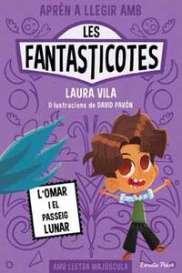 les fantasticotes 3 - l'omar i el passeig lunar - Laura Vila / David Pavon (il. )
