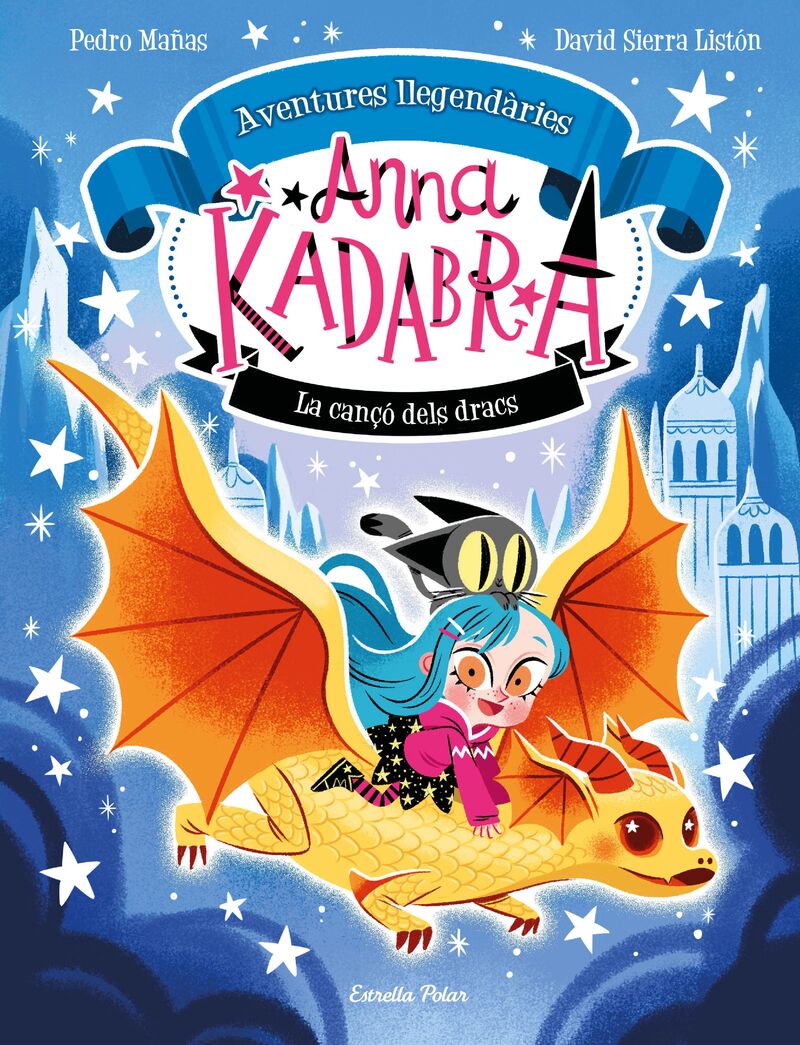 anna kadabra aventures llegendaries 2 - la canço dels dracs - Pedro Mañas / David Sierra Liston
