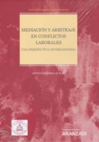 mediacion y arbitraje en conflictos laborales - una perspectiva internacional (duo) - Antonio Ojeda Aviles Aviles