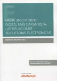 hacia un entorno digital mas garantista: las relaciones tributarias electronicas (duo)