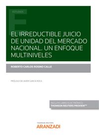 el irreductible juicio de unidad del mercado nacional - un enfoque multiniveles (duo) - Roberto Carlos Rosino Calle