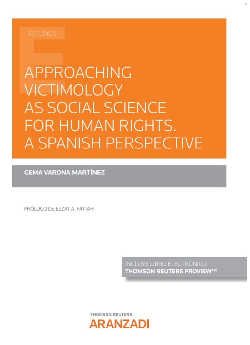 APPROACHING VICTIMOLOGY AS SOCIAL SCIENCE FOR HUMAN RIGHTS A SPANISH PERSPECTIVE (DUO)