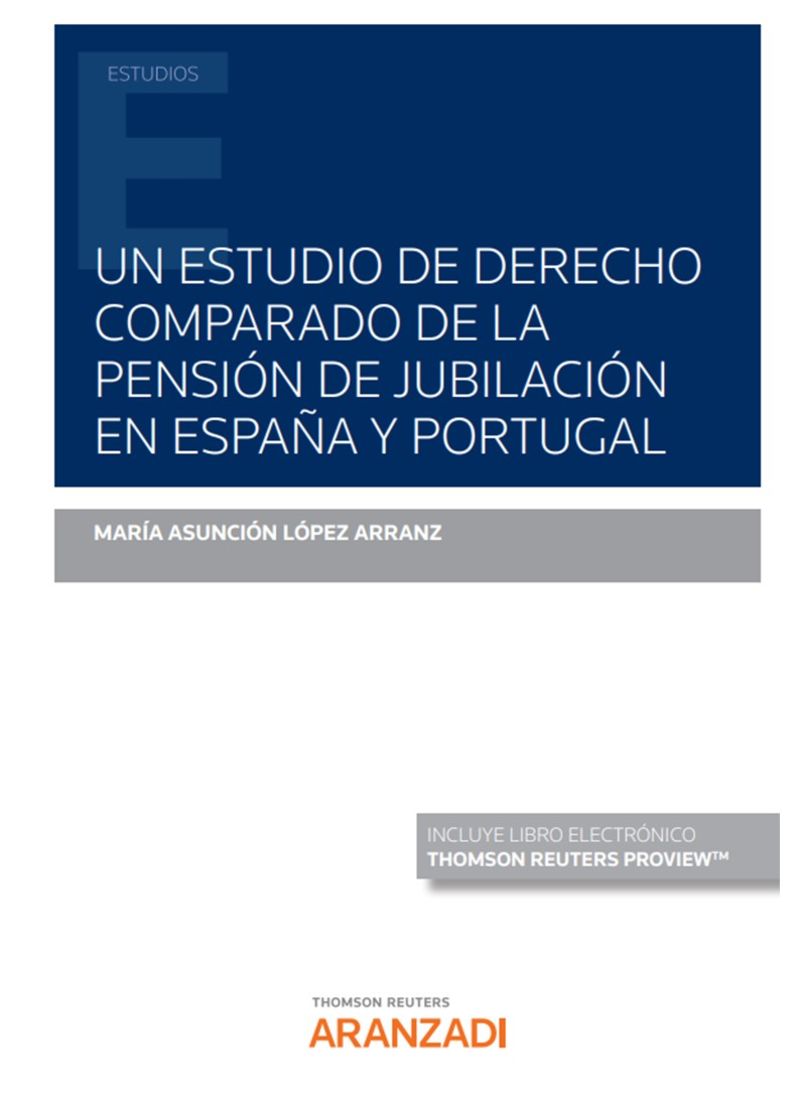 UN ESTUDIO DE DERECHO COMPARADO DE LA PENSION DE JUBILACION EN ESPAÑA Y PORTUGAL (DUO)