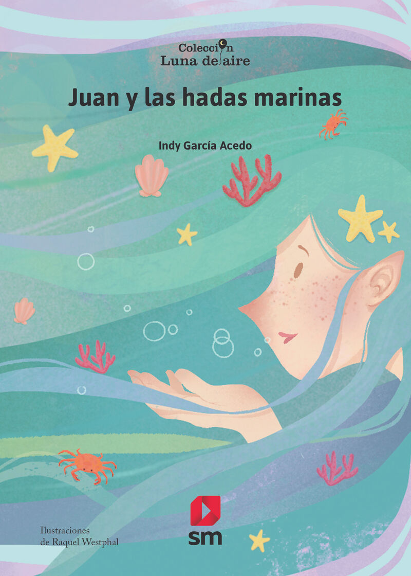 juan y las hadas marinas - Indy Garcia Acedo