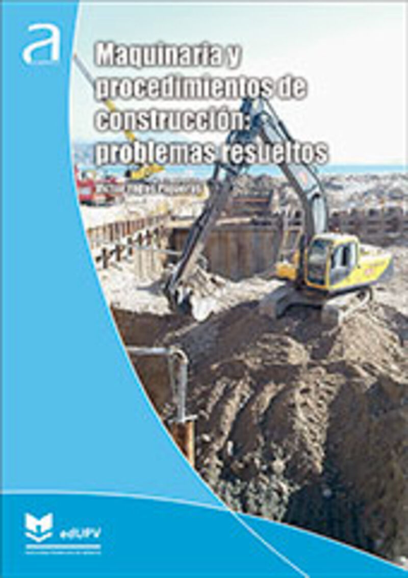 MAQUINARIA Y PROCEDIMIENTOS DE CONSTRUCCION: PROBLEMAS RESUELTOS