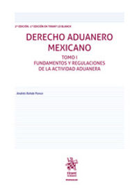 (2 ed) derecho aduanero mexicano i - fundamentos y regulaci - Andres Rohde Ponce