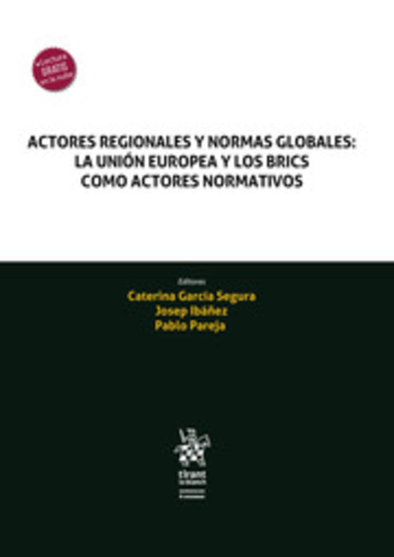 ACTORES REGIONALES Y NORMAS GLOBALES - LA UNION EUROPEA Y LOS BRICS COMO ACTORES NORMATIVOS
