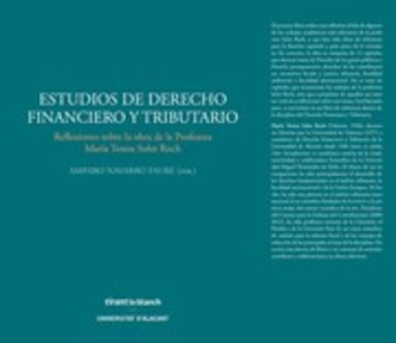 ESTUDIOS DE DERECHO FINANCIERO Y TRIBUTARIO - REFLEXIONES SOBRE LA OBRA DE LA PROFESORA MARIA TERESA SOLER ROCH