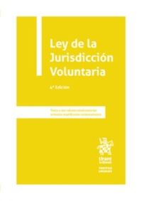 (4 ED) LEY DE LA JURISDICCION VOLUNTARIA