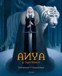 anya y tigre blanco - Fred Bernard / Francçois Roca (il. )
