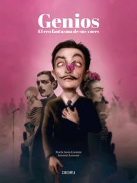 genios - el eco fantasma de sus voces - Maria Jesus Lorente / Antonio Lorente (il. )
