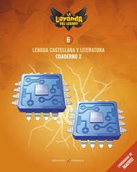 ep 6 - lengua castellana y literatura cuad 6.2 (mad) - la leyenda del legado - Aa. Vv.