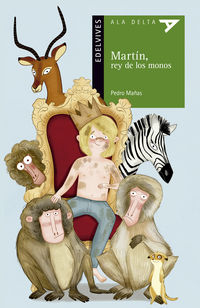 martin, rey de los monos - Pedro Mañas / Beatriz Castro (il. )