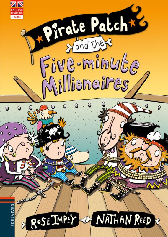 pirate patch and the five-minute millionaires (letra ligada) (+qr) - Rose Impey / Nathan Reed (il. )