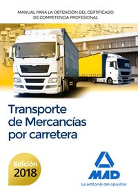 cp - manual para la obtencion del certificado de competencia profesional de transporte de mercancias por carretera - Aa. Vv.