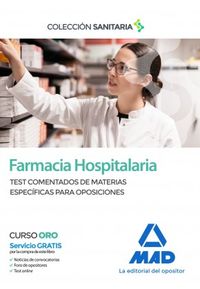 FARMACIA HOSPITALARIA - TEST COMENTADOS DE MATERIAS ESPECIFICAS PARA OPOSICIONES