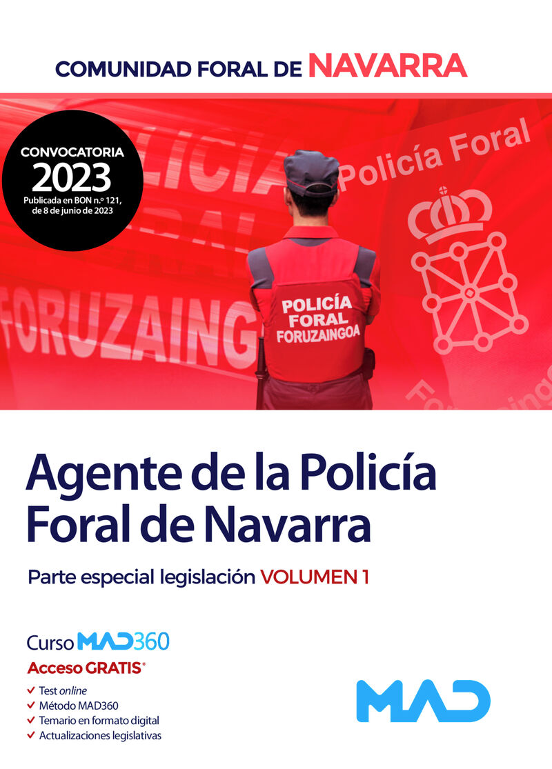 AGENTE DE LA POLICIA FORAL DE NAVARRA DE LA ADMINISTRACION DE LA COMUNIDAD FORAL DE NAVARRA. PARTE ESPECIAL LEGISLACION VOLUMEN 1