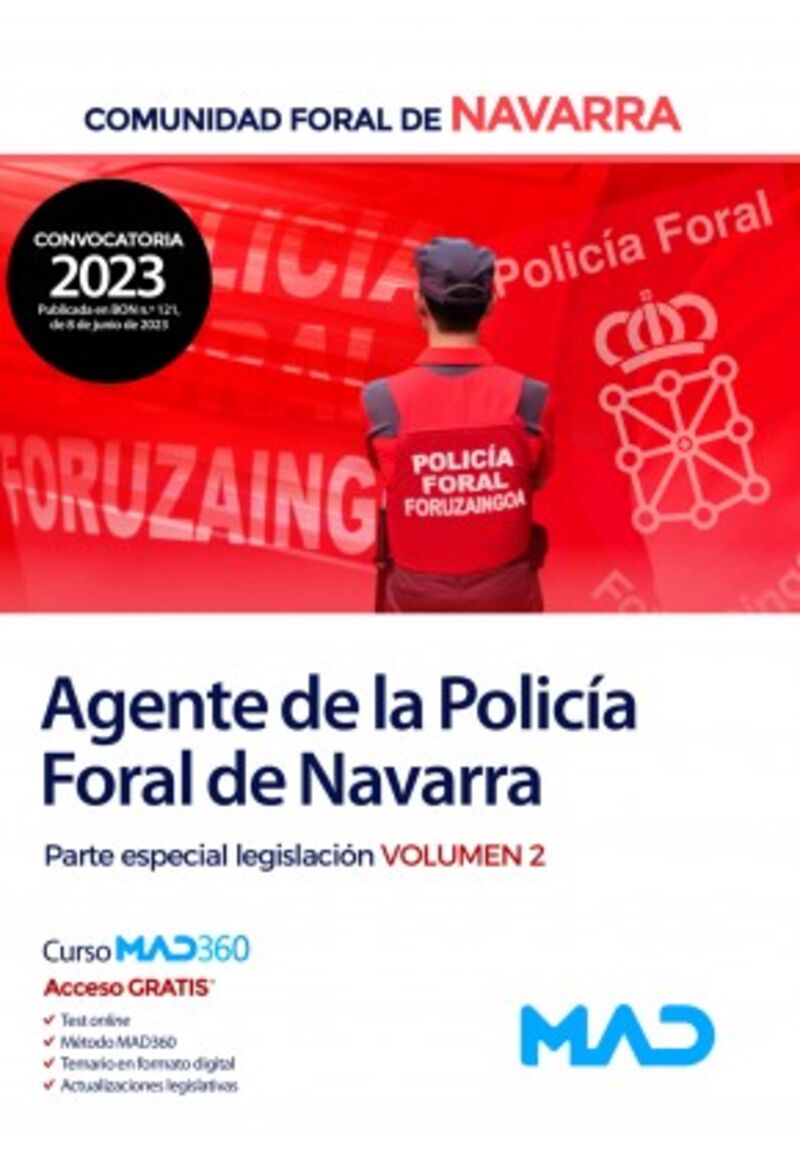 AGENTE DE LA POLICIA FORAL DE NAVARRA DE LA ADMINISTRACION DE LA COMUNIDAD FORAL DE NAVARRA. PARTE ESPECIAL LEGISLACION VOLUMEN 2