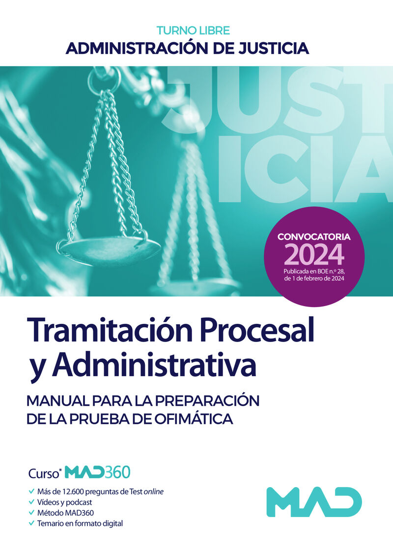 CUERPO DE TRAMITACION PROCESAL Y ADMINISTRATIVA (TURNO LIBRE) - MANUAL PARA LA PREPARACION DE LA PRUEBA DE OFIMATICA - ADMINISTRACION DE JUSTICIA