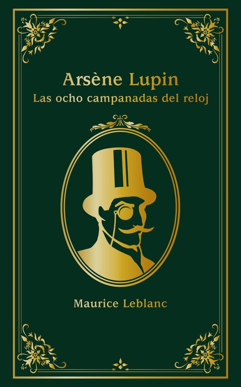 ARSENE LUPIN - LAS OCHO CAMPANADAS DEL RELOJ