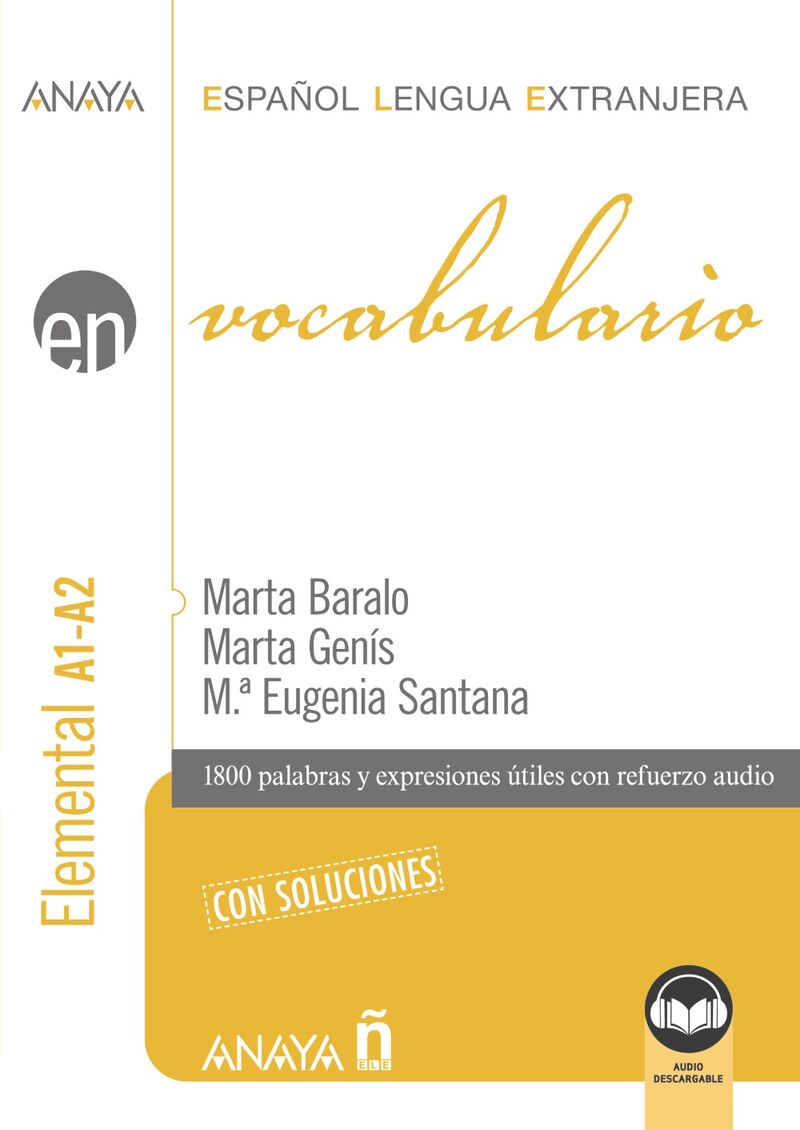 vocabulario - nivel elemental a1-a2 (edicion 2023) - Marta Baralo Ottonello / Marta Genis Pedra / Mª Eugenia Santana Rollan