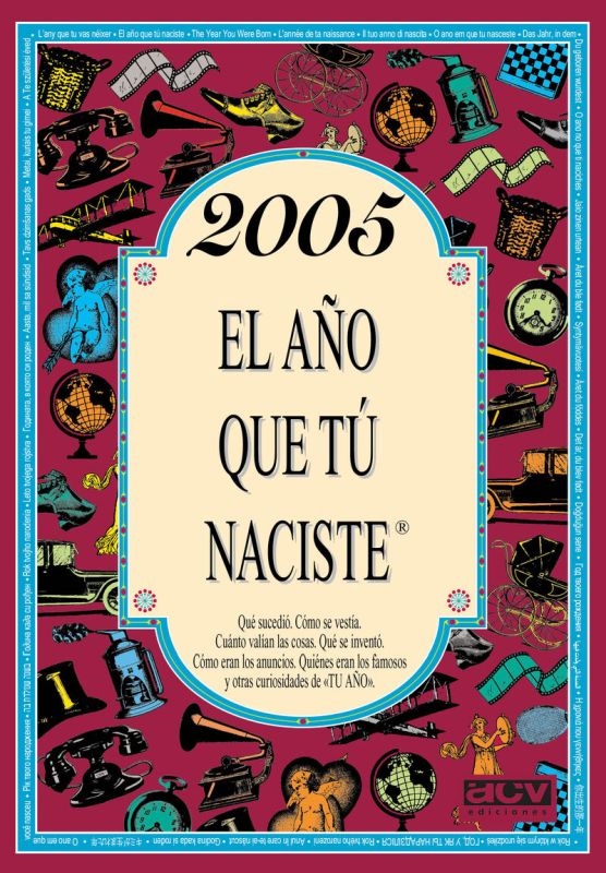2005 EL AÑO QUE TU NACISTE