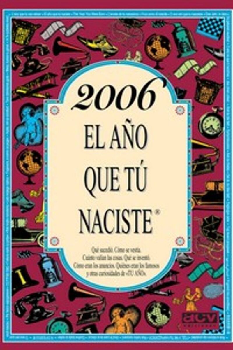 2006 EL AÑO QUE TU NACISTE