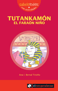 tutankamon - el faraon niño - Ana Isabel Bernal Triviño