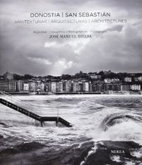 donostia-san sebastian arkitekturak = arquitecturas = architectures - Ana Azpiri