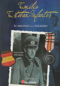 emilio esteban infantes - el destino de un soldado - Victor Castillo / Pablo Sagarra