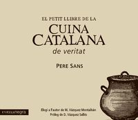 El petit llibre de la cuina catalana de veritat - Pere Sans Estrada
