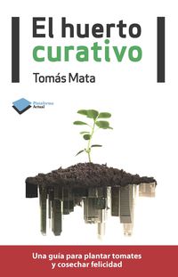 El huerto curativo - Tomas Mata Martinez