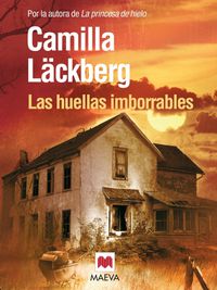 Las huellas imborrables - Camilla Lackberg