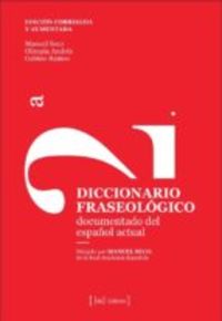 diccionario fraseologico documentado del español actual - Manuel Seco / Olimpia Andres / Gabino Ramos