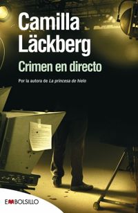 crimen en directo - Camilla Lackberg