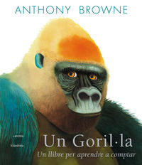 gorilla, un - un llibre per aprendre a comptar