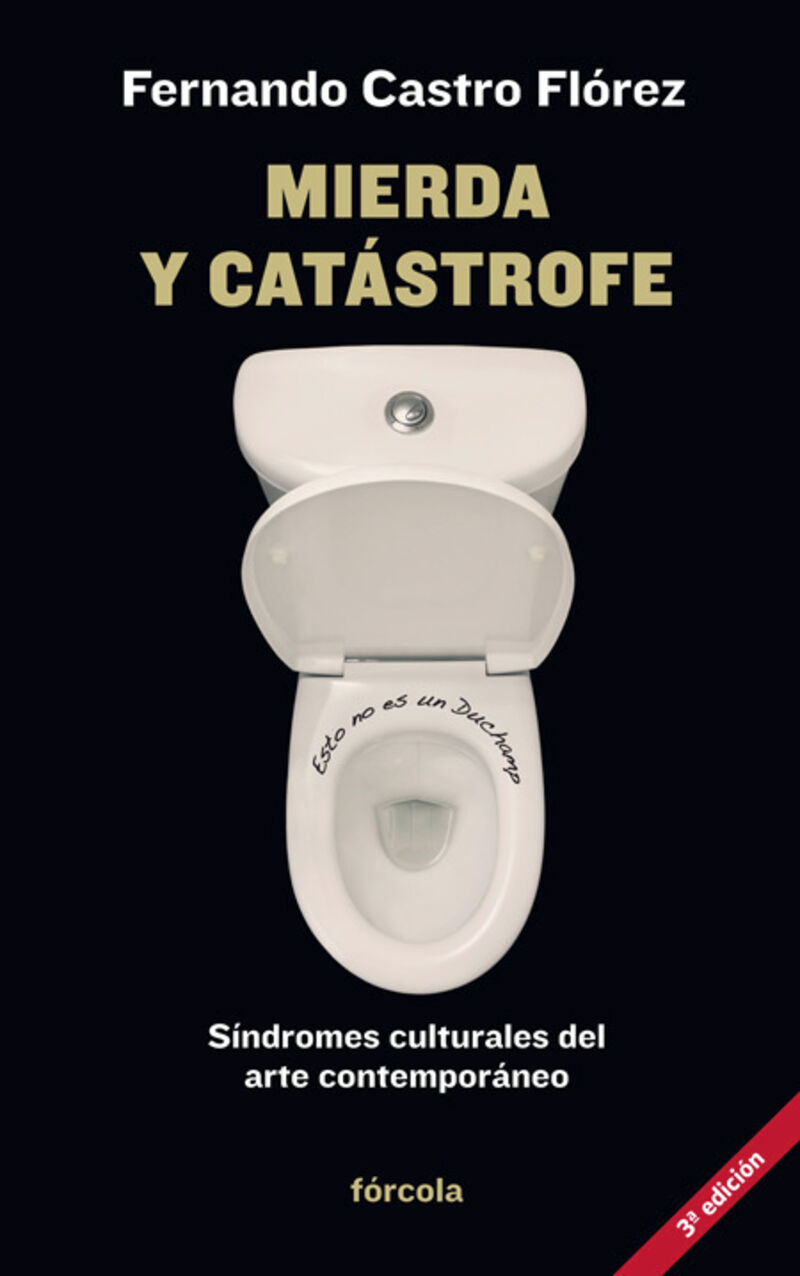 mierda y catastrofe - sindromes culturales del arte contemporaneo - Fernando Castro Florez