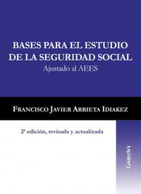 (2ª ED) BASES PARA EL ESTUDIO DE LA SEGURIDAD SOCIAL - AJUSTADO AL AEES