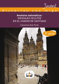 aventuras matematicas - mensajes ocultos en el camino de santiago - Constantino Avila Pardo