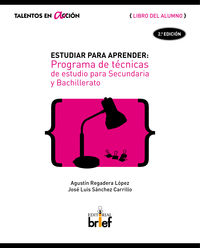 (2 ed) estudiar para aprender - libro del alumno - programa de tecnicas de estudio para secundaria y bachillerato - Agustin Regadera Lopez / Jose Luis Sanchez Carrillo