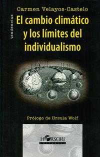 El cambio climatico y los limites del individualismo - Carmen Velayos Castelo