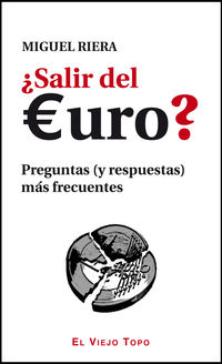 ¿SALIR DEL EURO? - PREGUNTAS Y RESPUESTAS MAS FRECUENTES