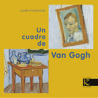 Un cuadro de van gogh - CLAIRE D'HARCOURT / Loic Le Gall
