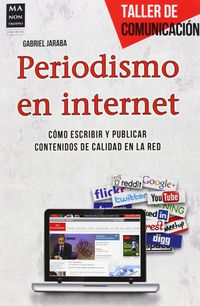 periodismo e internet - como aprovechar la tecnologia para hacer periodismo innovador y de calidad - Gabriel Jaraba