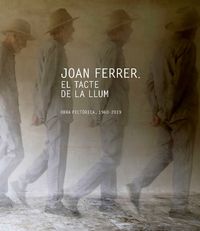 joan ferrer - el tacte de la llum - Joan Ferrer