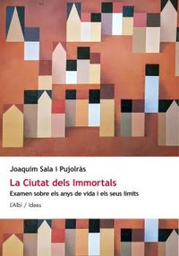 La ciutat dels immortals - Joaquim Sala I Pujolras