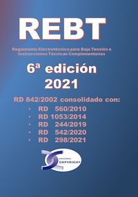 (6 ed) rebt - reglamento electrotecnico para baja tension e instrucciones tecnicas complementarias - rd 842 / 2002 consolidado con rd hasta año 2021