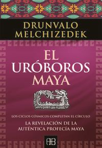 El uroboros maya - Drunvalo Melchizedek